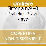 Sinfonia n.9 40 -*sibelius-*ravel - ayo cd