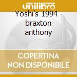 Yoshi's 1994 - braxton anthony