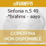 Sinfonia n.5 40 -*brahms - aayo cd musicale di Beethoven