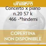 Concerto x piano n.20 57 k 466 -*hindemi cd musicale di Wolfgang Amadeus Mozart
