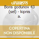 Boris godunov 43 (sel) - kipnis a. cd