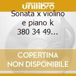 Sonata x violino e piano k 380 34 49 - k cd