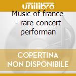 Music of france - rare concert performan cd