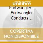 Furtwangler - Furtwangler Conducts Beethoven cd