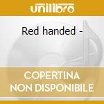 Red handed - cd