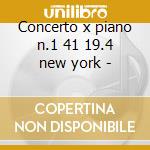 Concerto x piano n.1 41 19.4 new york - cd