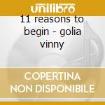 11 reasons to begin - golia vinny cd