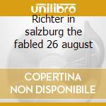 Richter in salzburg the fabled 26 august cd