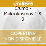 Crumb - Makrokosmos 1 & 2 cd