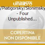 Gershwin/Piatigorsky/Slonimsky/Luening - Four Unpublished Cello Pieces cd