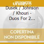 Dusek / Johnson / Khouri - Duos For 2 Fortepianos cd
