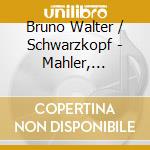 Bruno Walter / Schwarzkopf - Mahler, Mozart, Struass, Brahms (2 Cd) cd