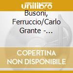 Busoni, Ferruccio/Carlo Grante - Inspired By Bach cd musicale di Busoni, Ferruccio/Carlo Grante