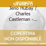 Jeno Hubay / Charles Castleman - Hubay: Various Works (2 Cd) cd