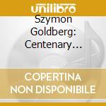 Szymon Goldberg: Centenary Edition Vol.2 (8 Cd) cd