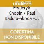 Fryderyk Chopin / Paul Badura-Skoda - Etudes Opp.10 & 25 cd musicale di Fryderyk Chopin / Paul Badura