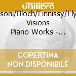 Busoni/Bloch/Finnissy/Flynn - Visions - Piano Works - Carlo Grante, Piano (2 Cd) cd