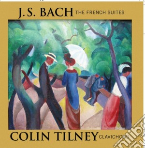 Johann Sebastian Bach - The French Suites (2 Cd) cd musicale di Bach, J.S.