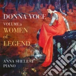 Bonis / Mendelssohn / Shelest - Donna Voce, Vol. 2 - Women Of Legend cd