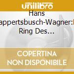 Hans Knappertsbusch-Wagner:Der Ring Des Nibelung cd
