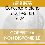 Concerto x piano n.23 46 3.3 - n.24 - sc cd