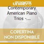 Contemporary American Piano Trios - Contemporary American Piano Trios cd
