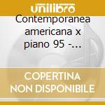 Contemporanea americana x piano 95 - ame cd