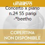 Concerto x piano n.24 55 parigi -*beetho cd