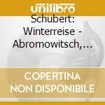 Schubert: Winterreise - Abromowitsch, Miriam - Mezzo-Soprano cd