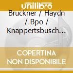 Bruckner / Haydn / Bpo / Knappertsbusch - Symphony 9 / Symphony 94 cd musicale