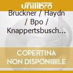 Bruckner / Haydn / Bpo / Knappertsbusch - Symphony 9 / Symphony 94 cd