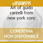 Art of guido cantelli from new york conc cd musicale di Cantelli guido 49 55