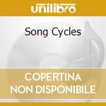 Song Cycles cd musicale