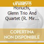 Horiuchi, Glenn Trio And Quartet (R. Mir - Mercy cd musicale