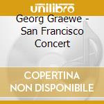 Georg Graewe - San Francisco Concert