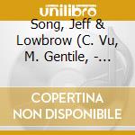 Song, Jeff & Lowbrow (C. Vu, M. Gentile, - The Other Pocket cd