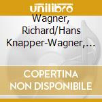 Wagner, Richard/Hans Knapper-Wagner, Richard/Hans Knapper cd musicale di Terminal Video