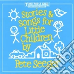Pete Seeger - Stories And Songs For Little Children cd