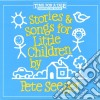 Pete Seeger - Stories And Songs For Little Children cd