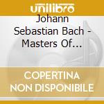 Johann Sebastian Bach - Masters Of Classical cd