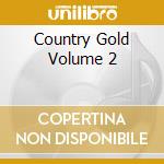 Country Gold Volume 2 cd