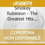 Smokey Robinson - The Greatest Hits Live cd musicale di Smokey Robinson