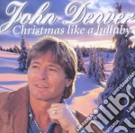 John Denver - Christmas Like A Lullaby cd