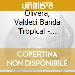 Olivera, Valdeci Banda Tropical - Macarena