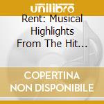 Rent: Musical Highlights From The Hit Stage Play cd