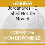 Jordanaires - I Shall Not Be Moved cd