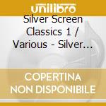 Silver Screen Classics 1 / Various - Silver Screen Classics 1 / Various cd