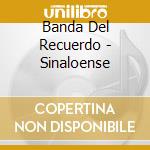Banda Del Recuerdo - Sinaloense cd musicale di Banda Del Recuerdo