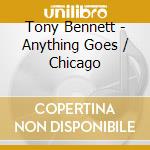 Tony Bennett - Anything Goes / Chicago cd