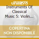 Instruments Of Classical Music 5: Violin / Various cd